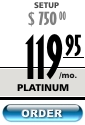 Click to Order Platinum Plan Pricing at $119.95 a Month, $750 for Setup