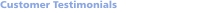 Customer Testimonials
